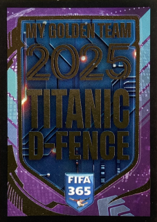 2025 FIFA 365 Stickers #DEF Titanic D-Fence - FOIL