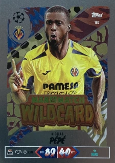 2026/27 Match Attax UCC #167 Nicolas Pépé - MAN OF THE MATCH WILDCARD [Villarreal CF]