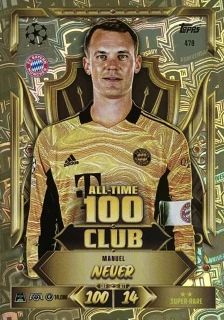 2026/27 Match Attax UCC #478 Manuel Neuer - ALL-TIME 100 CLUB [FC Bayern München]