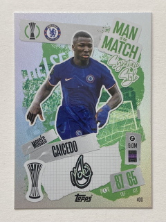 2024/25 Topps Match Attax #400 Moisés Caicedo - MAN OF THE MATCH [Chelsea FC]