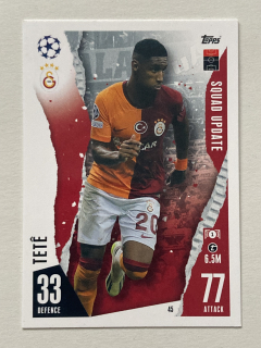 2023/24 Topps Match Attax Extra #045 Tetê - SQUAD UPDATE [Galatasaray A.S.]