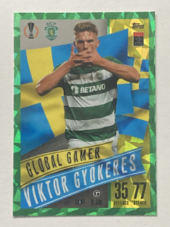 2023/24 Topps Match Attax Extra Parallel #211 Viktor Gyökeres - GLOBAL GAMER - GREEN CRYSTAL [Sporting Clube de Portugal]